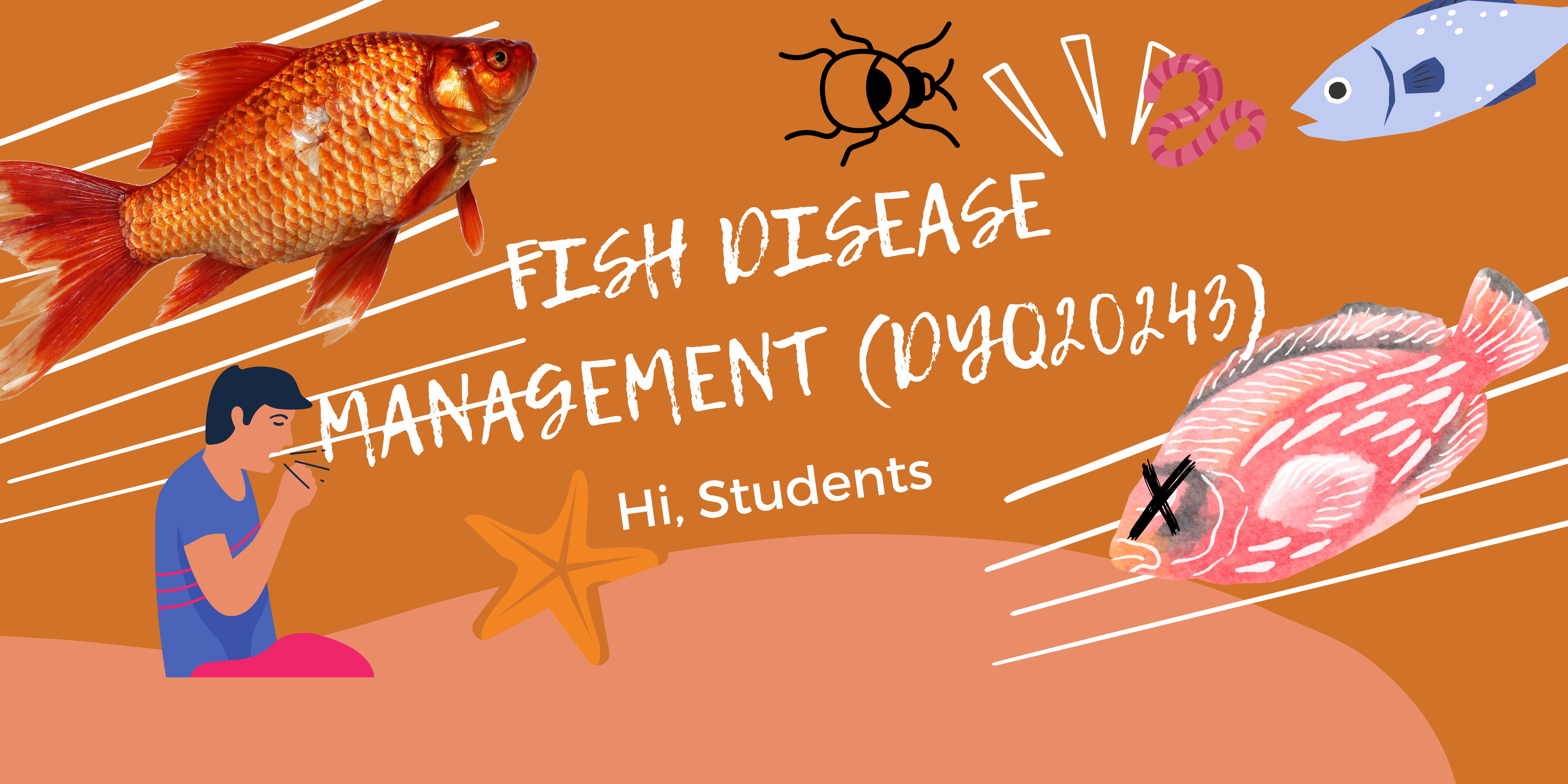 DYQ20243 - FISH DISEASE MANAGEMENT