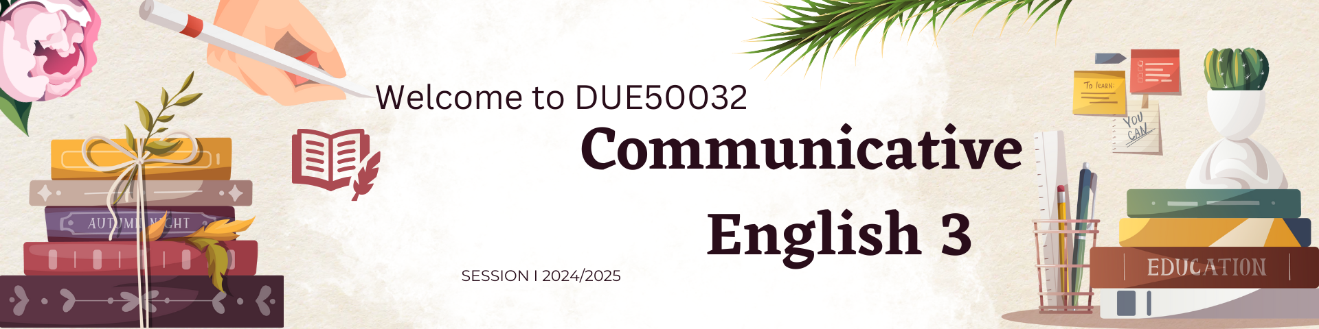 DUE50032 - COMMUNICATIVE ENGLISH 3 