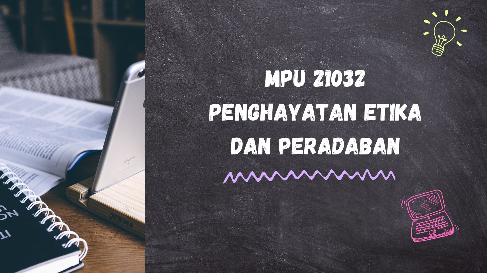 MPU21032  Penghayatan Etika dan Peradaban