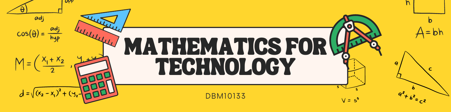 DBM10133 - MATHEMATICS FOR TECHNOLOGY